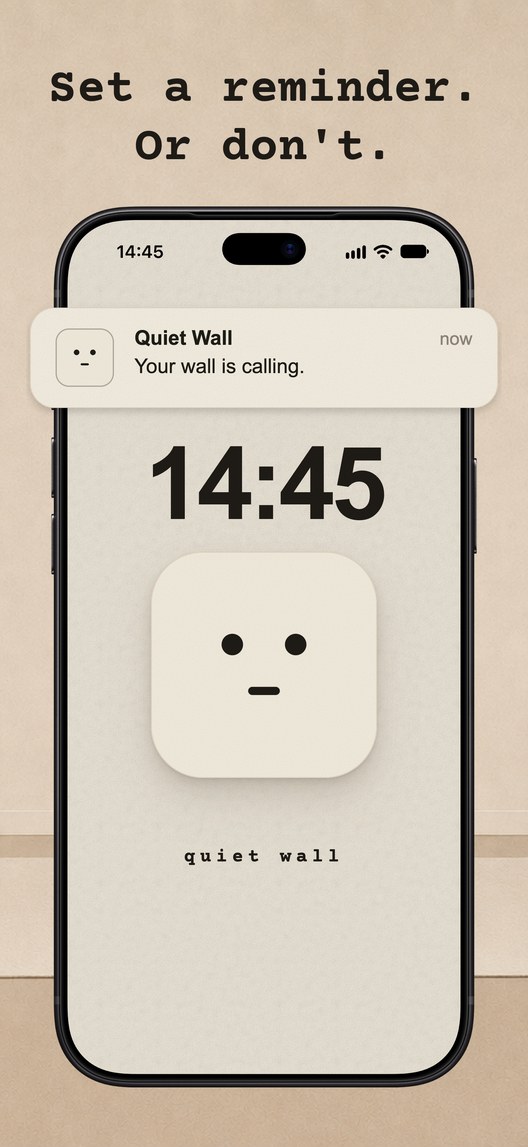 Set a reminder. Or don&rsquo;t. An iPhone Lock Screen at 14:45 carrying a Quiet Wall notification that reads: your wall is calling.